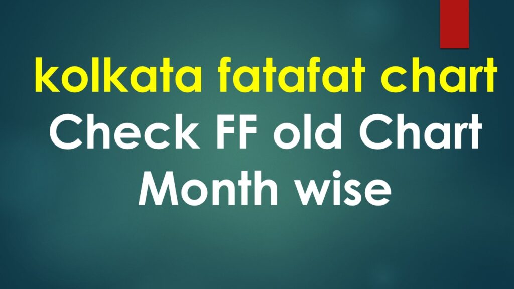 kolkata fatafat chart {Month wise} – Kolkata fatafat patti chart & Kolkata ff Ghosh babu old chart. Kolkata Fatafat Chart month wise chart