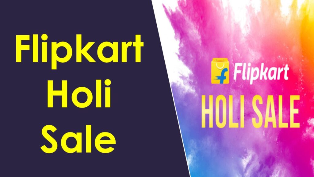 Flipkart Holi Sale