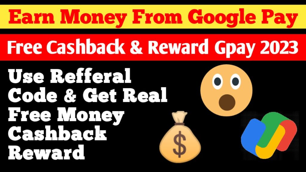 How To Earn Money From Google Pay (Free Reward & Free Cashback)