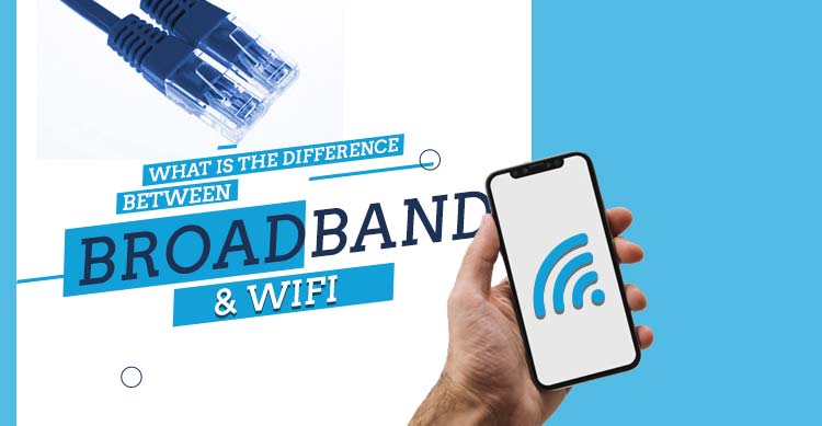 Understanding the difference between broadband and Wi-Fi