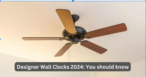 Designer Wall Clocks 2024: You should know