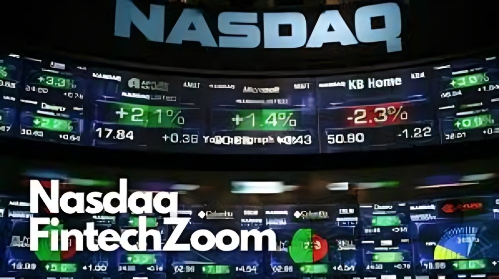 NASDAQ FintechZoom: Real-Time Insights for Smarter Investments