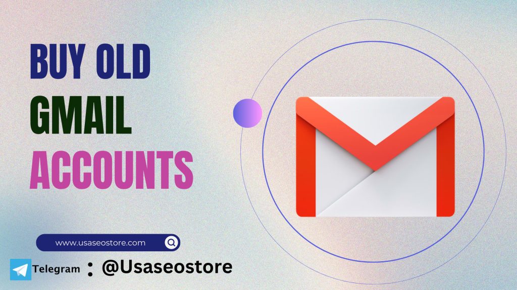 Buy Old Gmail Accounts