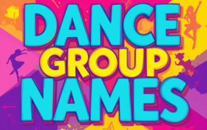 Dance Group Names for Girls