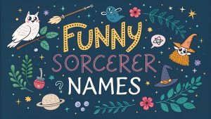 Funny Sorcerer Names