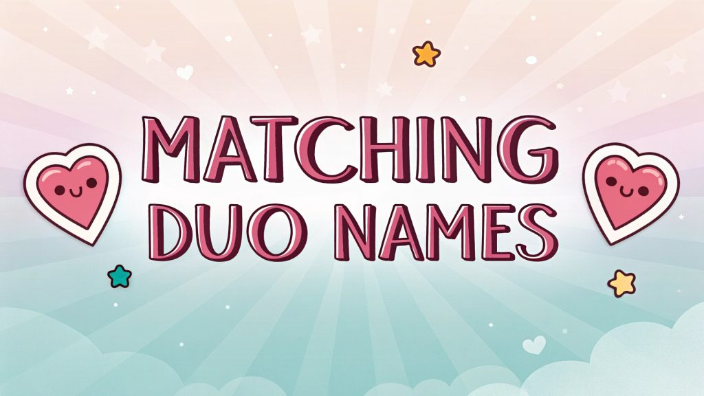 Matching Duo Names: The Ultimate Guide to Finding Perfect Names