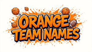 Orange Team Names