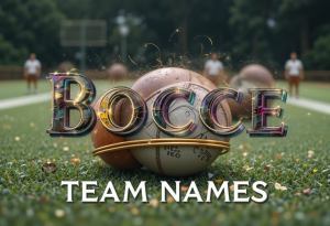 Bocce Team Names