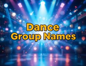Dance Group Names